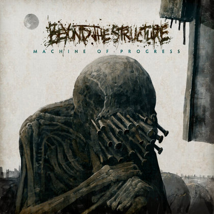 Beyond The Structure - Machine Of Progress Beyond The Structure - Machine Of Progress