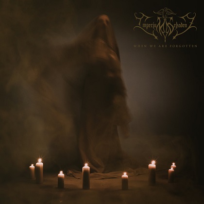 Imperium Dekadenz - When We Are Forgotten (POODI SAABUMAS!) Imperium Dekadenz - When We Are Forgotten (POODI SAABUMAS!)