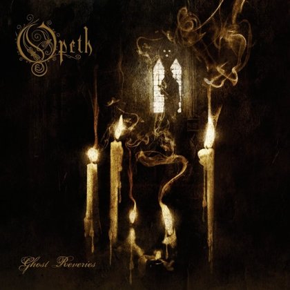 Opeth - Ghost Reveries Opeth - Ghost Reveries