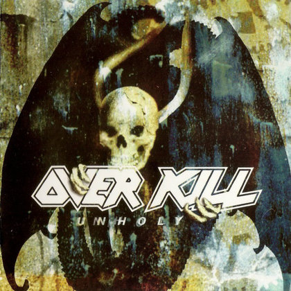 Overkill - Unholy Overkill - Unholy