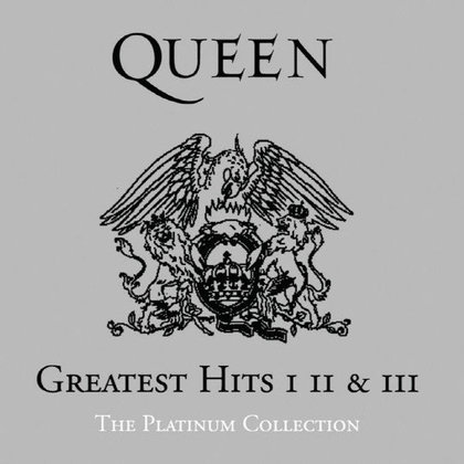 Queen - Greatest Hits I, II & III - The Platinum Collection Queen - Greatest Hits I, II & III - The Platinum Collection