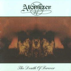 Atomizer "The Death Of Forever" CD