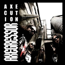 Axegressor "Axecution" MCD