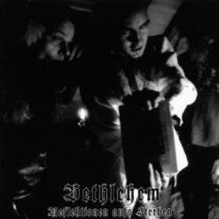 Bethlehem "Reflektionen auf´s Sterben" MCD