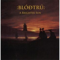 Blodtru "A Brighter Sun" CD