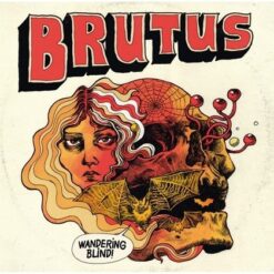 Brutus "Wandering Blind!" Digipak CD