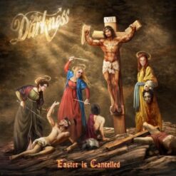 Darkness, The "Easter is Cancelled (Deluxe Edition)" Digipak CD