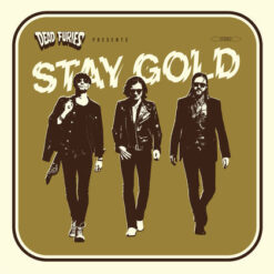 Dead Furies "Stay Gold" LP