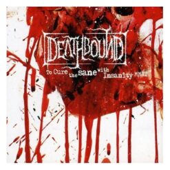 Deathbound "To Cure the Sane with Insanity" Digipak CD