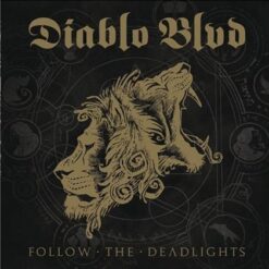 Diablo Boulevard "Follow the Deadlights" Digipak CD