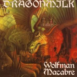 Dragonmilk "Wolfman Macabre" CD