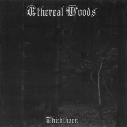 Ethereal Woods "Thickthorn" CD