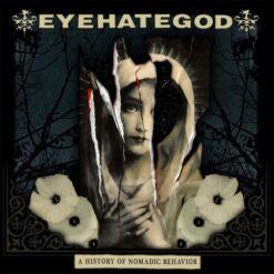 Eyehategod "A History of Nomadic Behavior" Digipak CD