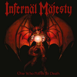 Infernäl Mäjesty "One Who Points To Death" CD