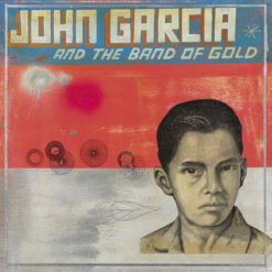 Garcia, John "John Garcia And The Band Of Gold" Digipak CD