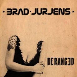 Jürjens, Brad "Deranged" Digipak CD