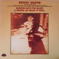 Kenny Wayne "Borned With The Blues & Raised On Rock ´N´ Roll" Digipak CD