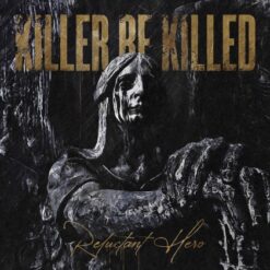 Killer Be Killed "Reluctant Hero" CD