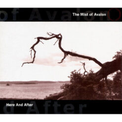 Mist of Avalon, The "Here and After" Digipak CD