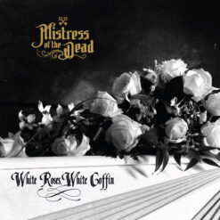 Mistress Of The Dead "White Roses, White Coffin" CD