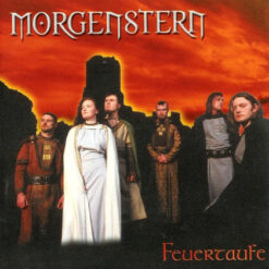 Morgenstern "Feuertaufe" CD