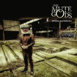 Mute Gods, The "Atheists And Believers (Ltd.)" Digipak CD