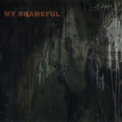 My Shameful "...Of Dust" CD