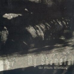 My Shameful "The Return To Nothing" Digipak CD