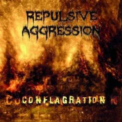 Repulsive Aggression "Conflagration" CD