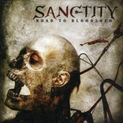 Sanctity "Road To Bloodshed" CD