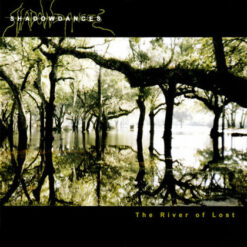 Shadowdances "The River Of Lost" CD