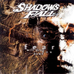 Shadows Fall "Fear Will Drag You Down" CD
