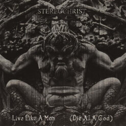 Stereochrist "Live Like A Man (Die As A God)" CD