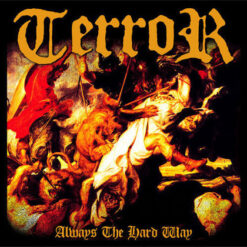 Terror "Always the Hard Way" CD