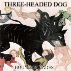 Three-Headed Dog "Hound Of Hades" CD