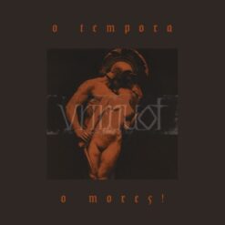Vrimuot  "O Tempora, O Mores!" LP