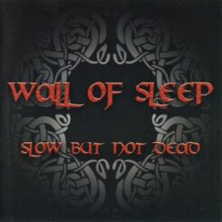 Wall Of Sleep "Slow, But Not Dead" CD
