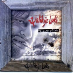 Velikije Luki "Tallinn põleb" CD