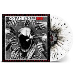 Go Ahead And Die "Unhealthy Mechanisms" LP WHITE/BLACK