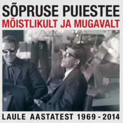 Sõpruse Puiestee "Mõistlikult ja mugavalt - laule aastatest 1969-2014" LP
