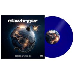 Clawfinger "Before We All Die" LP BLUE (ETTETELLIMINE)