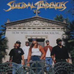 Suicidal Tendencies "How Will I Laugh Tomorrow..." CD